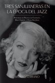 Tres Sanjuaneras en la Época del Jazz (eBook, ePUB) Tres Sanjuaneras en la Época del Jazz (eBook, ePUB)