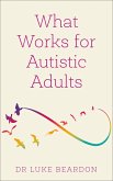 What Works for Autistic Adults (eBook, ePUB)