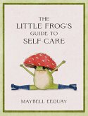 The Little Frog's Guide to Self-Care (eBook, ePUB)