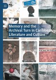 Memory and the Archival Turn in Caribbean Literature and Culture (eBook, PDF)