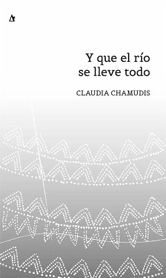 Cover Y que el río se lleve todo (eBook, ePUB)