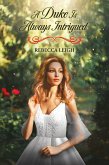 A Duke Is Always Intrigued (eBook, ePUB) A Duke Is Always Intrigued (eBook, ePUB)