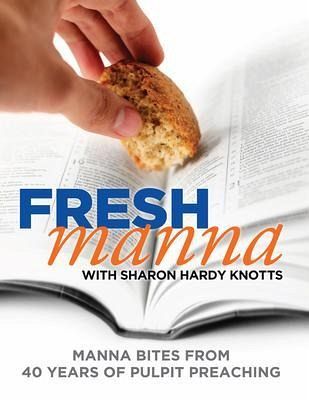 Fresh Manna with Sharon Hardy Knotts (eBook, ePUB) Fresh Manna with Sharon Hardy Knotts (eBook, ePUB)