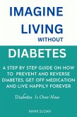 Imagine Living Without Diabetes (eBook, ePUB)