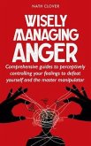 Wisely managing anger (eBook, ePUB)