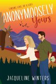Anonymoosely Yours (Finding Love in Alaska, #3) (eBook, ePUB)
