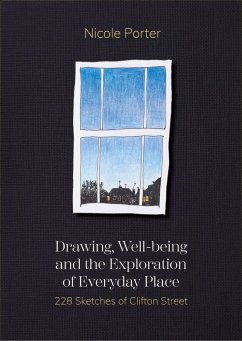 Drawing, Well-being and the Exploration of Everyday Place (eBook, ePUB) - Porter, Nicole