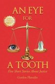 An Eye for A Tooth (eBook, ePUB)