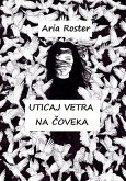 Uticaj vetra na coveka (poezija) (eBook, ePUB) Uticaj vetra na coveka (poezija) (eBook, ePUB)