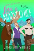 Love & Moosechief (Finding Love in Alaska) (eBook, ePUB) Love & Moosechief (Finding Love in Alaska) (eBook, ePUB)