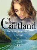 Ao Primeiro Olhar, o Amor (eBook, ePUB)