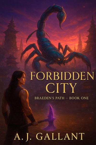 Forbidden City: Braeden the Barbarian (eBook, ePUB) Forbidden City: Braeden the Barbarian (eBook, ePUB)