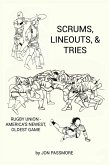Scrums, Lineouts & Tries (eBook, ePUB) Scrums, Lineouts & Tries (eBook, ePUB)