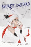 Mr. Fantastic Bastard (eBook, ePUB)
