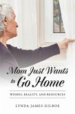 Mom Just Wants to Go Home (eBook, ePUB) Mom Just Wants to Go Home (eBook, ePUB)