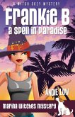 Frankie B: A Spell in Paradise (Marina Witches Mysteries, #6) (eBook, ePUB)