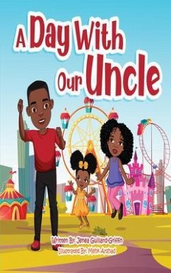 A Day With Our Uncle (eBook, ePUB) - Guillard-Griffin, Jenea
