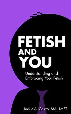 Fetish and You (eBook, ePUB)