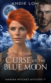 Curse of the Blue Moon (Marina Witches Mysteries, #7) (eBook, ePUB) Curse of the Blue Moon (Marina Witches Mysteries, #7) (eBook, ePUB)