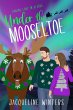 Under the Mooseltoe (Finding Love in... - Bild 1