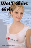 Wet T-Shirt Girls (eBook, ePUB)