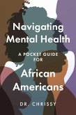 Navigating Mental Health: A Pocket Guide for African Americans (eBook, ePUB)