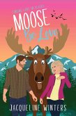 Moose Be Love (Finding Love in Alaska) (eBook, ePUB)