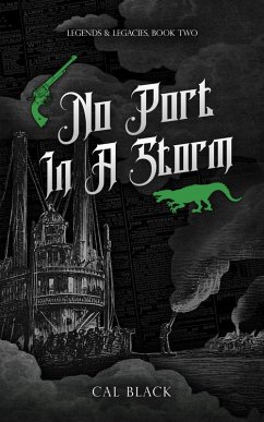 No Port in a Storm (Legends & Legacies, #2) (eBook, ePUB) - Black, Cal