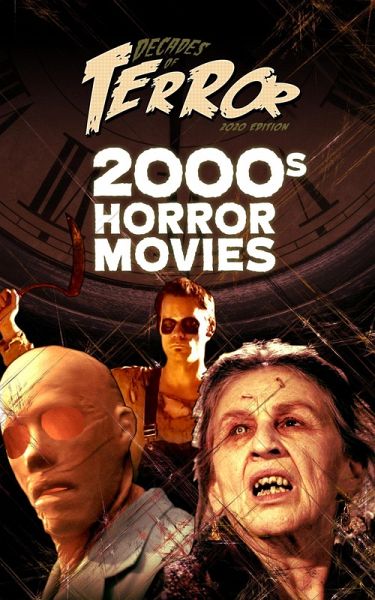 Decades of Terror 2020: 2000s Horror Movies (eBook, ePUB)