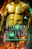 Le Gardien draekon (La Force rebelle, #5) (eBook, ePUB)