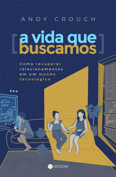 A Vida que Buscamos (eBook, ePUB) A Vida que Buscamos (eBook, ePUB)