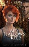 All Hallows Keep (Marina Witches Mysteries, #3) (eBook, ePUB) All Hallows Keep (Marina Witches Mysteries, #3) (eBook, ePUB)