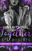 Unfaithful Together (Shared Desires Series, #4) (eBook, ePUB)