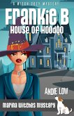 Frankie B: House of Hoodoo (Marina Witches Mysteries, #9) (eBook, ePUB)