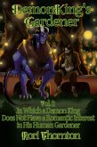 Volume 1: In Which a Demon King Does Not Have a Romantic Interest in his Human Gardener (Demon King's Gardener, #1) (eBook, ePUB)