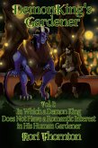 Volume 1: In Which a Demon King Does Not Have a Romantic Interest in his Human Gardener (Demon King's Gardener, #1) (eBook, ePUB) Volume 1: In Which a Demon King Does Not Have a Romantic Interest in his Human Gardener (Demon King's Gardener, #1) (eBook, ePUB)