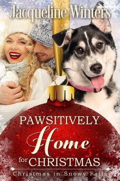 Pawsitively Home for Christmas (Christmas in Snowy Falls, #2) (eBook, ePUB) - Winters, Jacqueline