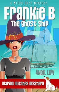 Frankie B: The Ghost Ship (Marina Witches Mysteries, #1) (eBook, ePUB) - Low, Andie