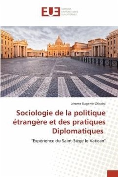 Sociologie de la politique étrangère et des pratiques Diplomatiques - Bugeme Chiraba, Jérome