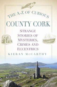 The A-Z of Curious County Cork - McCarthy, Kieran