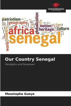 Our Country Senegal - Gueye, Moustapha