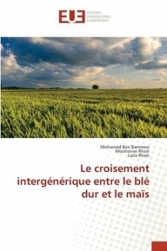 Le croisement intergénérique entre le blé dur et le maïs - Ben Bammou, Mohamed;RHAZI, Mouhssine;RHAZI, Laila