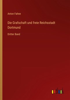 Die Grafschaft und freie Reichsstadt Dortmund