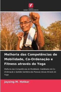 Melhoria das Competências de Mobilidade, Co-Ordenação e Fitness através do Yoga - M. Hotkar, Jaysing