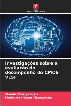 Investigações sobre a avaliação do desempenho do CMOS VLSI - Thangarajan, Sheela;Thangavelu, Muthumanickam