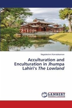 Acculturation and Enculturation in Jhumpa Lahiri¿s The Lowland - Kamalakannan, Nagalakshmi