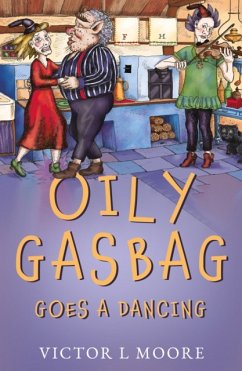 Oily Gasbag Goes a Dancing - Moore, Victor L