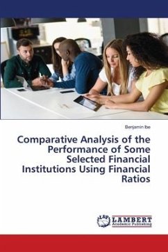 Comparative Analysis of the Performance of Some Selected Financial Institutions Using Financial Ratios