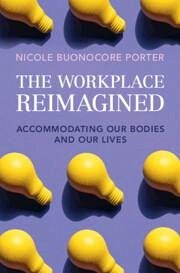 The Workplace Reimagined - Porter, Nicole Buonocore