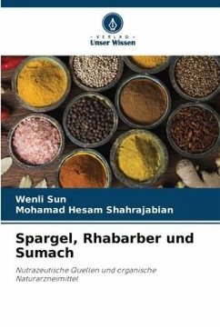 Spargel, Rhabarber und Sumach - Sun, Wenli;Shahrajabian, Mohamad Hesam